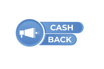 Cash Back Button. web template, Speech Bubble, Banner Label Cash Back.  sign icon Vector illustration