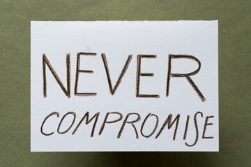 never compromise note