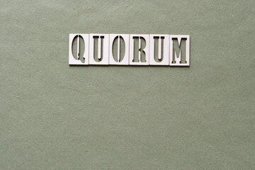 quorum (minimum number required for assembly to be valid)