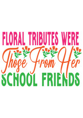 floral tributes were those from her school friends