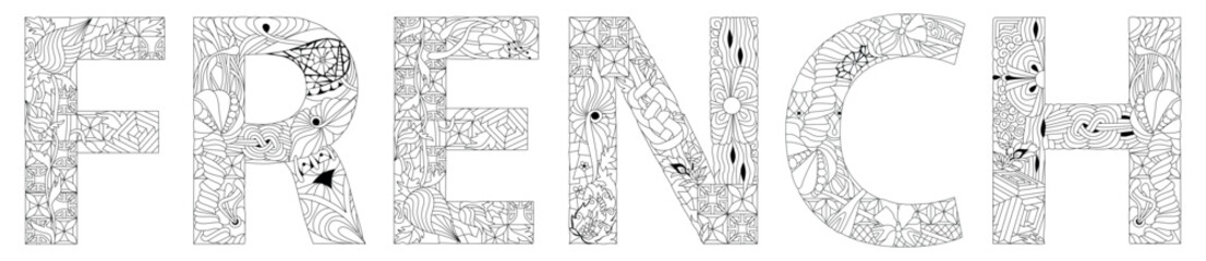 Word FRENCH for coloring. Vector decorative zentangle object for decoration