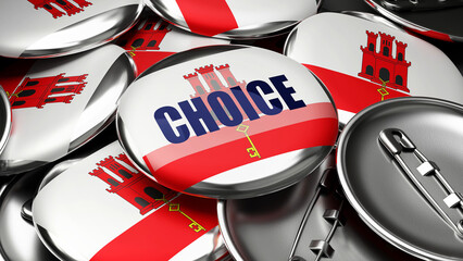 Choice in Gibraltar - colorful handmade electoral campaign buttons for promotion of choice in Gibraltar.,3d illustration