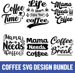 Fototapeta premium Coffee SVG Quotes Bundle, coffee SVG, Mug Svg, Mug Svg Bundle, Coffee Quote Svg, Mug Quote Svg, Coffee Mug Svg, Vector Png Eps Jpeg, Coffee SVG Design File.