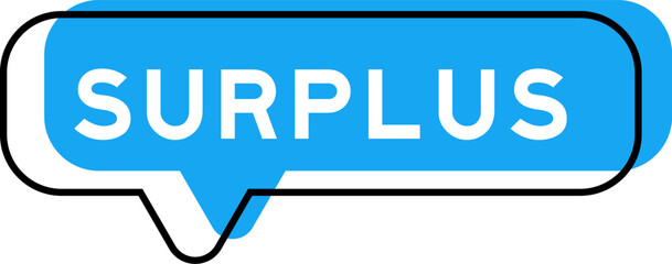 Speech banner and blue shade with word surplus on white background