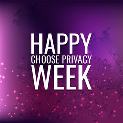 Choose Privacy Week. Geometric design suitable for greeting card poster and banner
