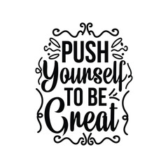 motivational typography t-shirt, inspirational quotes for lifestyle