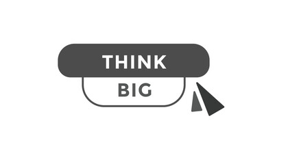 Think big button web banner templates. Vector Illustration
