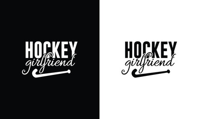 Hockey Girlfriend T shirt design, typography