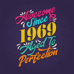 Awesome since 1969 Aged to Perfection. Awesome Birthday since 1969 Retro Vintage