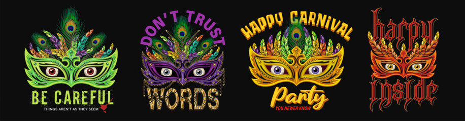 Set of labels with masquerade mask, feathers, staring eyes behind, text. Concept of hypocrisy, insincerity, disappointment and insane rebellious character. For prints, tattoo, clothing, t shirt design