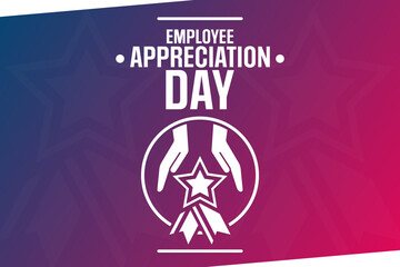 Employee Appreciation Day. Vector illustration. Holiday poster.