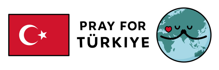 トルコ地震支援　Pray for Türkiyeの文字とトルコ国旗と祈る地球
