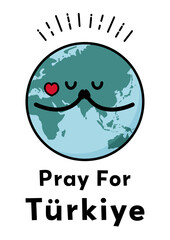 トルコ地震支援　Pray for Türkiyeの文字と祈る地球