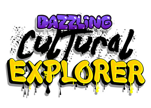 Dazzling Cultural Explorer. Graffiti tag. Abstract modern street art decoration performed in urban painting style.