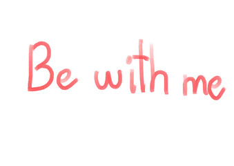 valentine text love quote red letter for love  be with me