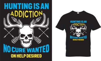 Hunting Is An Addiction No Cure Wanted No Help Desired ..