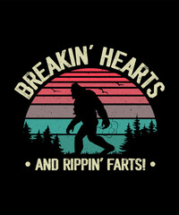 Bigfoot T-shirt design Breakin' Hearts and Rippin' Farts! 