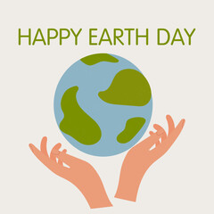 Happy Earth Day. Hands holding globe, earth. Earth day vector illustration for poster, banner,print,web. Modern cartoon flat style illustration