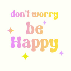 Be happy text pastel gradient color Groovy style