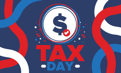 National Tax Day in the United States. Federal tax filing deadline. Day on which individual income tax returns must be submitted to the government. American patriotic poster. Vector illustration