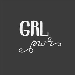 Girl Power - a feminist slogan. GRL PWR handwritten lettering. Woman motivational phrase..