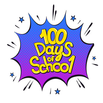 Comic explosion with a text 100 Days of School. Illustration on transparent background