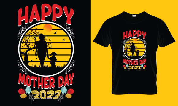 Happy Mother's Day 2023  mothers day love mom t shirt design best selling t-shirt design typography creative custom, mother day t-shirt design bundle, t-shirt design Template