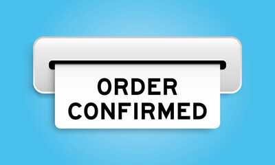 White coupon banner with word order confirmed from machine on blue color background