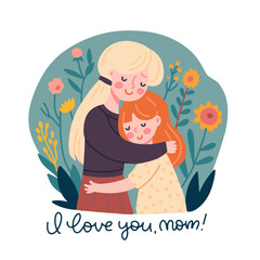 Greeting card or sticker template with Smiling mother and daughter hugging each other. Circle frame with flowers decoration for Mother's Day celebration. Flat hand drawn vector illustration.