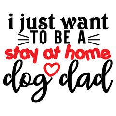 i just want to be a stay at home dog dad