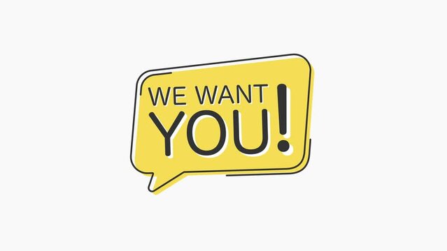 Yellow speech bubble icon with text we want you isolated on white background. Megaphone with speech bubble and text we want you on flat design. 4K video motion graphic