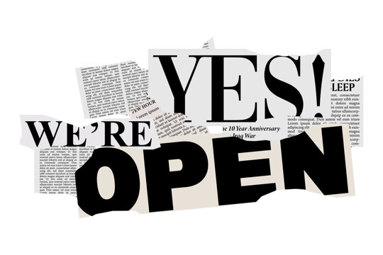 Yes, We're Open! Sign with newspaper style