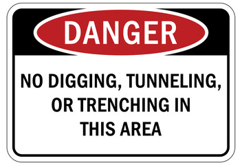 Open trench and pit sign and labels no digging, tunneling or trenching in this area