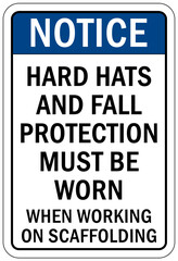 Scaffold sign and labels hard hat and fall protection must be worn when working on scaffold