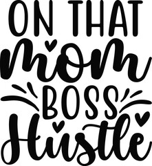 On that mom boss hustle
