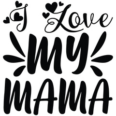 I Love My Mama