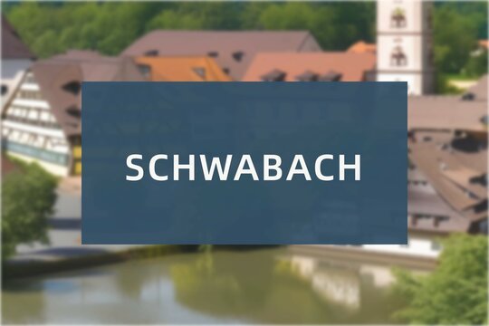 Schwabach: Der Name der deutschen Stadt Schwabach im Bundesland Bayern vor einem Hintergrundbild