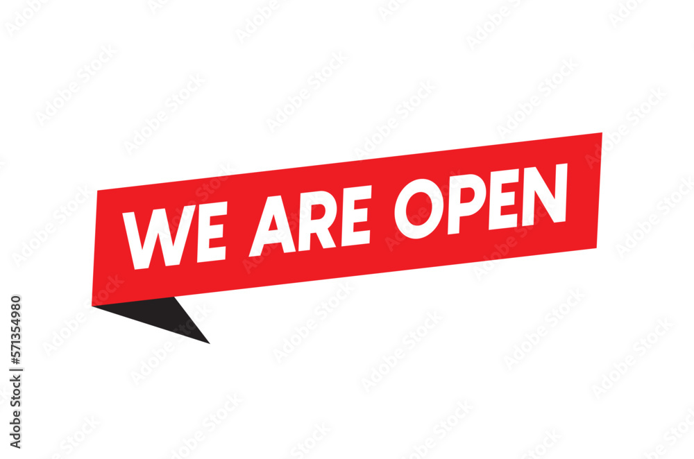 Poster we are open banner. we are open speech bubble. we are open sign. vector 10 eps.