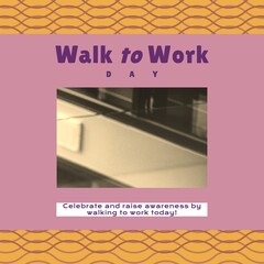 Composition of walk to work day text and copy space on patterned background