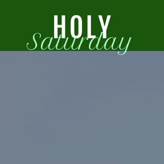 Composition of holy saturday text and copy space over grey background