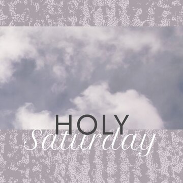 Composition of holy saturday text and copy space over clouds