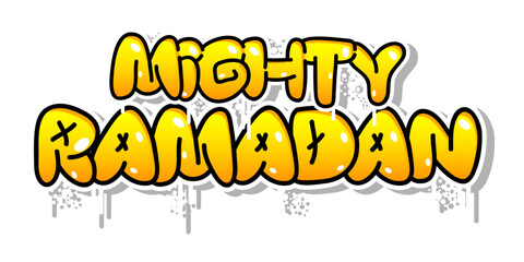 Mighty Ramadan. Graffiti tag. Abstract modern holiday street art decoration performed in urban painting style.