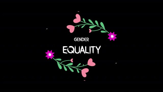 Gender equality floral text animation with alpha channel for transparent background. Social media gift card idea for woman's day
