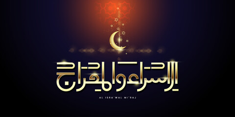 	
Al-Isra wal Mi'raj Translate: The night journey Prophet Muhammad, For Poster Template and Flyer Background, Vector Illustration