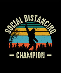 Social Distancing Champion Bigfoot T-shirt design
