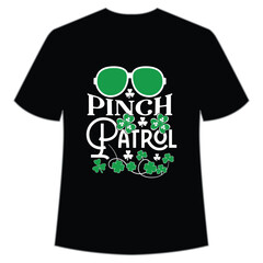 Pinch patrol Happy St Patrick's day shirt print template, St Patrick's design, typography design for Irish day, women day, lucky clover, Irish gift