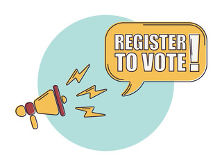 Speech bubble with megaphone, message, text register to vote. Megaphone announcement with trendy color shapes. Register to vote.