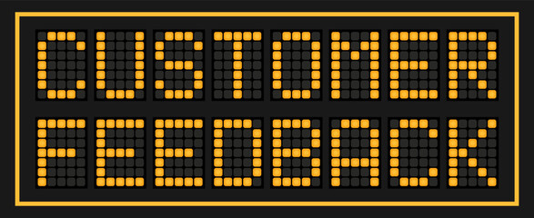 Orange color led banner in word customer feedback on black background