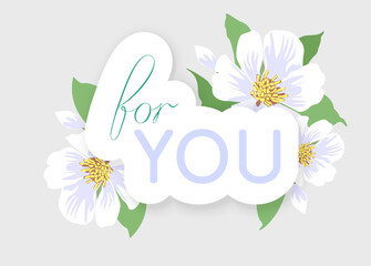 For you lettering text with flower on a background. Vector Illustration.
