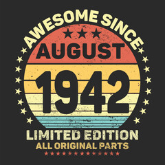 Awesome Since August 1942. Vintage Retro Birthday Vector, Birthday gifts for women or men, Vintage birthday shirts for wives or husbands, anniversary T-shirts for sisters or brother